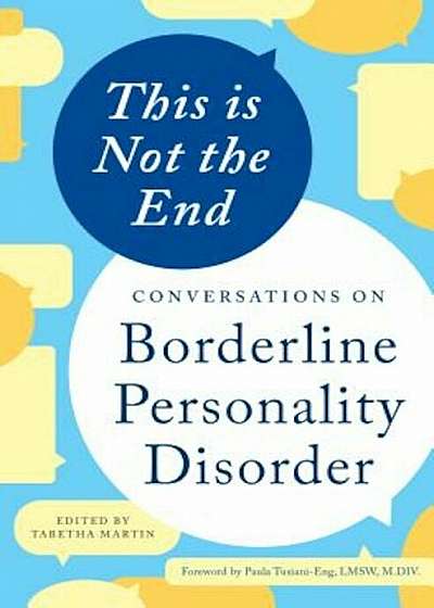 This Is Not the End: Conversations on Borderline Personality Disorder, Paperback