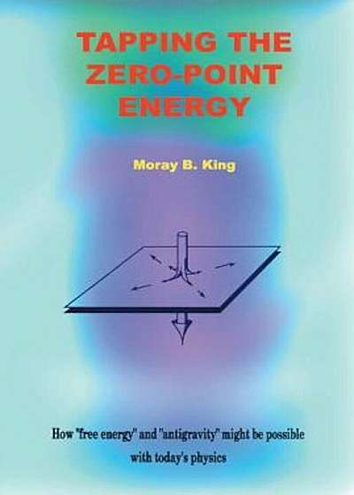 Tapping the Zero Point Energy, Paperback