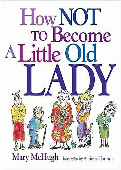 How Not to Become a Little Old Lady, Paperback