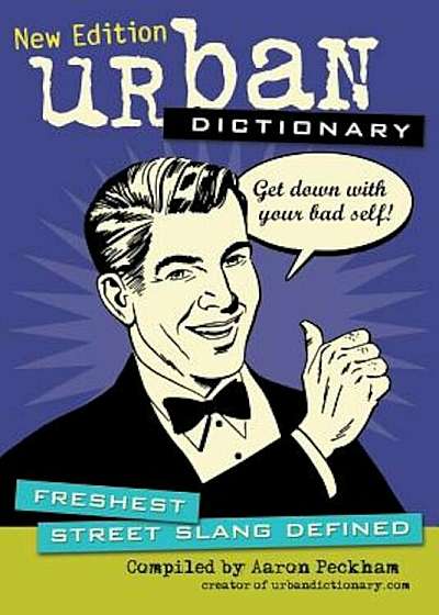 Urban Dictionary: Freshest Street Slang Defined, Paperback