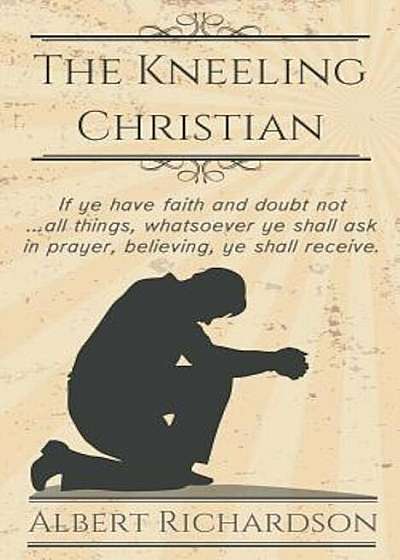 The Kneeling Christian, Paperback