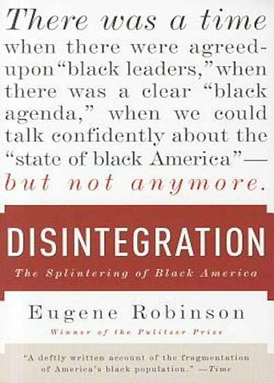 Disintegration: The Splintering of Black America, Paperback