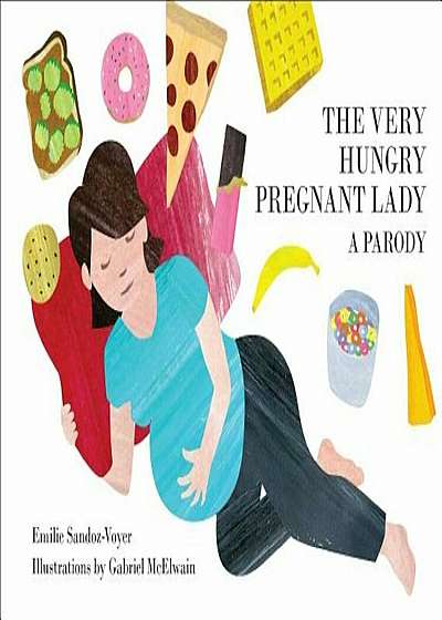 The Very Hungry Pregnant Lady, Hardcover