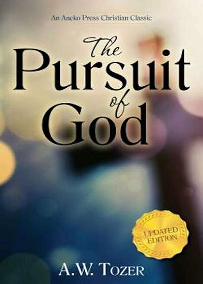 The Pursuit of God (Updated), Hardcover