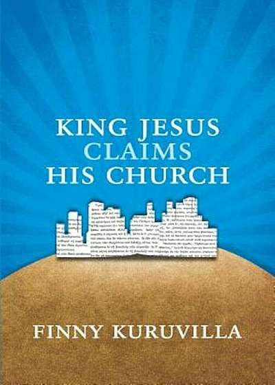 King Jesus Claims His Church, Paperback