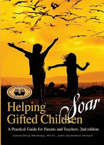 Helping Gifted Children Soar: A Practical Guide for Parents and Teachers (2nd Edition), Paperback