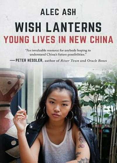 Wish Lanterns: Young Lives in New China, Hardcover