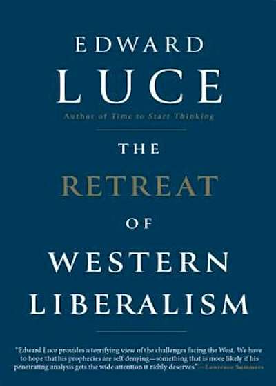 The Retreat of Western Liberalism, Hardcover