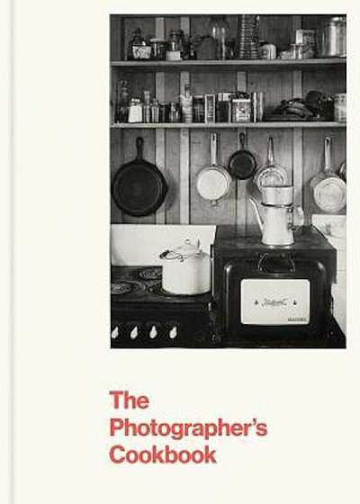 The Photographer's Cookbook, Hardcover