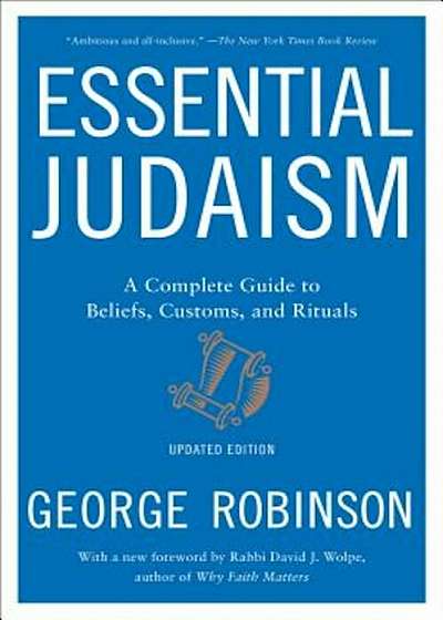 Essential Judaism: A Complete Guide to Beliefs, Customs & Rituals, Paperback