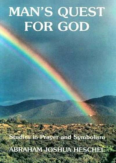 Man's Quest for God: Studies in Prayer and Symbolism, Paperback