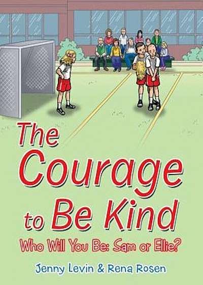 The Courage to Be Kind, Paperback