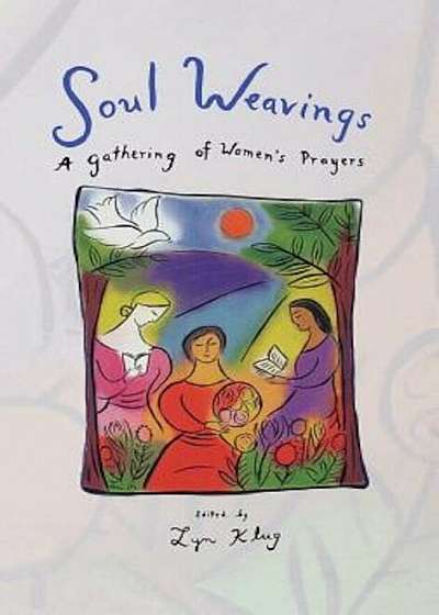 Soul Weavings, Hardcover