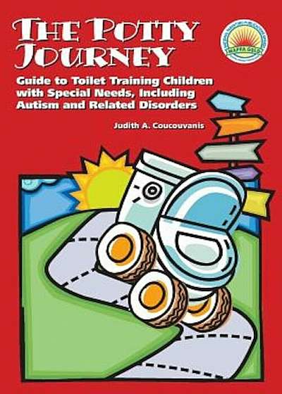 The Potty Journey: Guide to Toilet Training Children with Special Needs, Including Autism and Related Disorders, Paperback