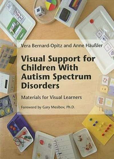 Visual Support for Children with Autism Spectrum Disorders: Materials for Visual Learners, Paperback