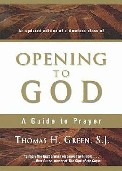 Opening to God: A Guide to Prayer, Paperback