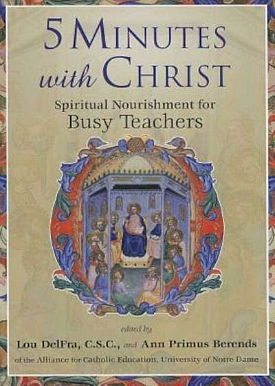 5 Minutes with Christ: Spiritual Nourishment for Busy Teachers, Paperback