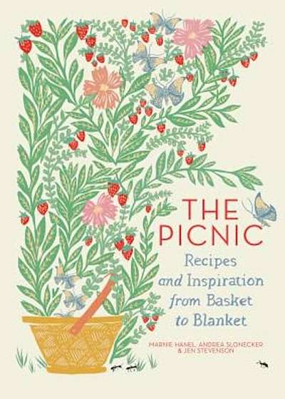 The Picnic: Recipes and Inspiration from Basket to Blanket, Hardcover