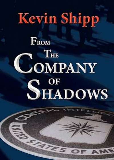 From the Company of Shadows, Hardcover