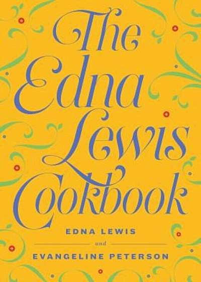 The Edna Lewis Cookbook, Paperback