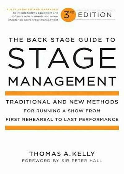 The Back Stage Guide to Stage Management: Traditional and New Methods for Running a Show from First Rehearsal to Last Performance, Paperback