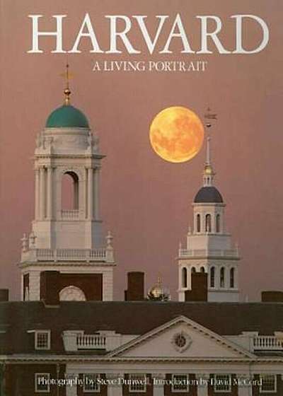 Coperta cărții Harvard: A Living Portrait, Hardcover de Steve Dunwell