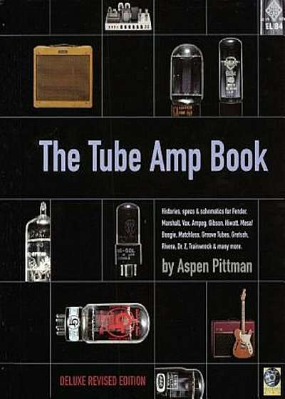 The Tube Amp Book: Deluxe Revised Edition 'With CD-ROM', Hardcover