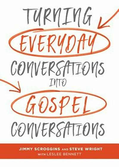 Turning Everyday Conversations Into Gospel Conversations, Paperback
