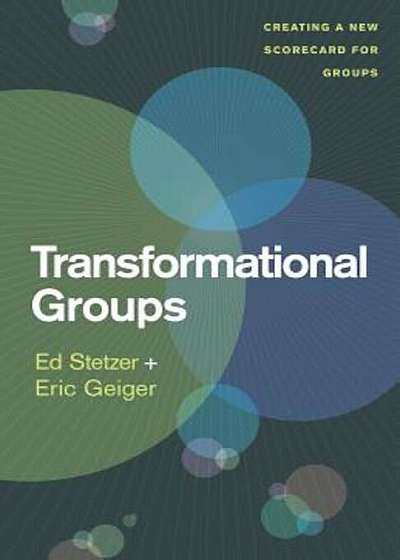 Transformational Groups: Creating a New Scorecard for Groups, Paperback
