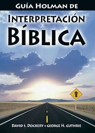 Guia Holman de Interpretacion Biblica, Paperback