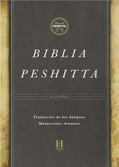 Biblia Peshitta, Tapa Dura: Revisada y Aumentada, Hardcover