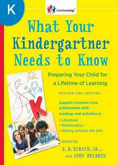 What Your Kindergartner Needs to Know: Preparing Your Child for a Lifetime of Learning, Paperback
