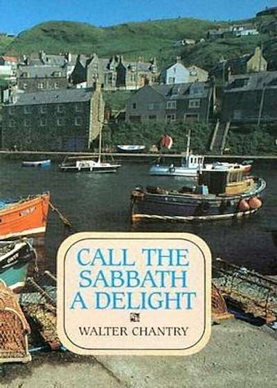 Call the Sabbath a Delight:, Paperback