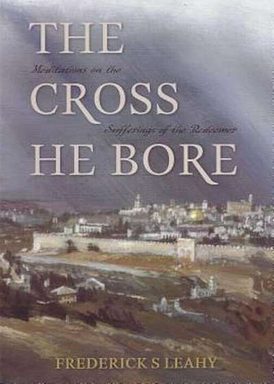 Cross He Bore:, Paperback