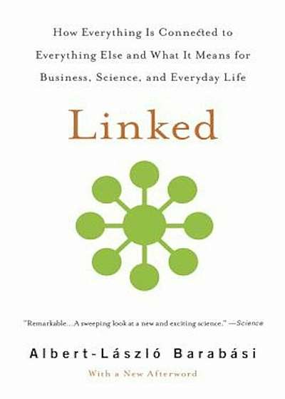 Linked: How Everything Is Connected to Everything Else and What It Means for Business, Science, and Everyday Life, Paperback