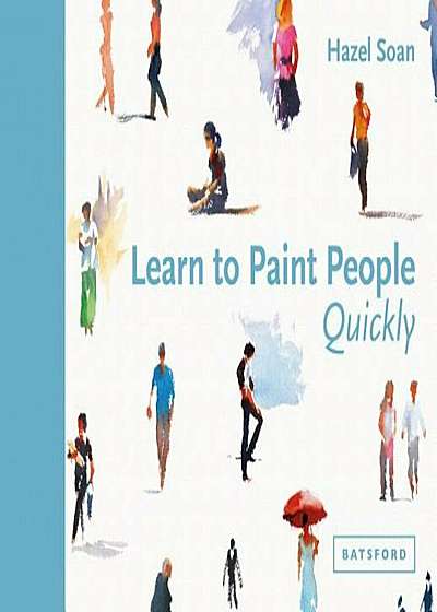 Learn to Paint People Quickly, Hardcover