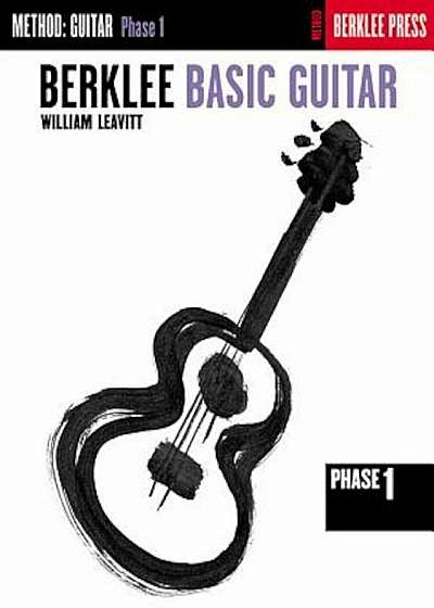 Berklee Basic Guitar - Phase 1: Guitar Technique, Paperback