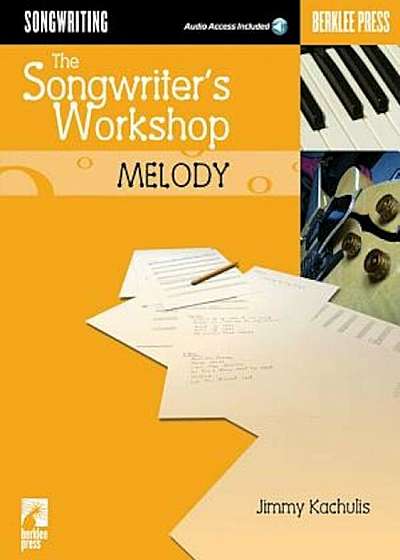 The Songwriter's Workshop Melody, Paperback