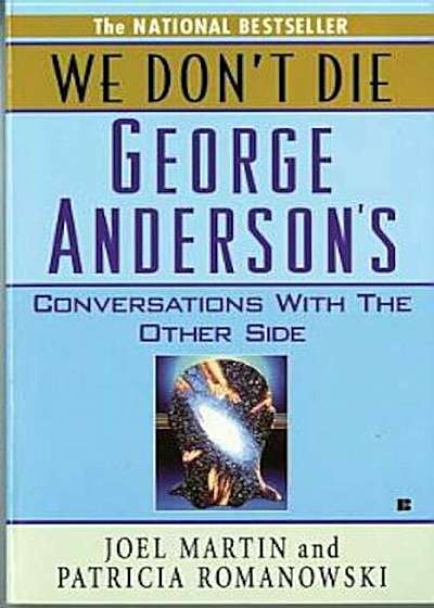 We Don't Die: George Anderson's Conversations with the Other Side, Paperback