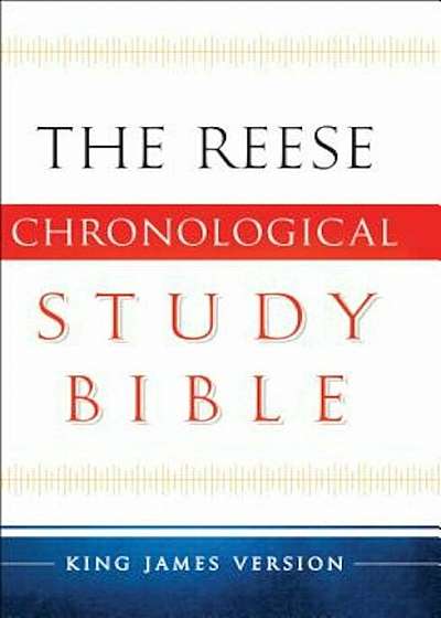 Reese Chronological Study Bible-KJV, Hardcover