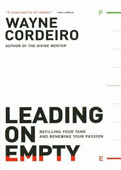 Leading on Empty: Refilling Your Tank and Renewing Your Passion, Paperback