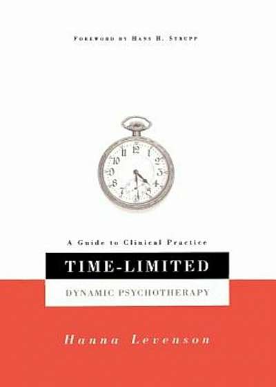 Time-Limited Dynamic Psychotherapy: A Guide to Clinical Practice, Paperback