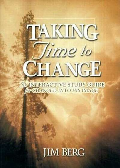 Taking Time to Change Study Guide, Paperback