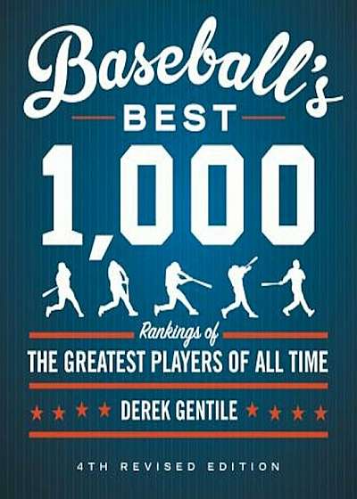 Baseball's Best 1,000: Rankings of the Greatest Players of All Time, Paperback
