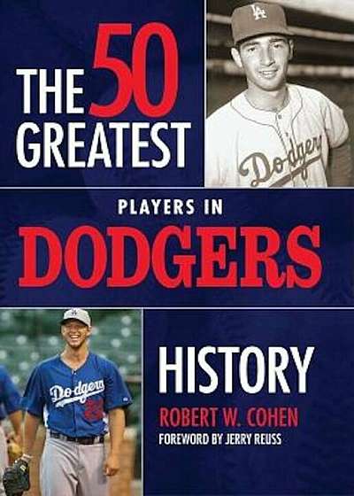 The 50 Greatest Players in Dodgers History, Hardcover