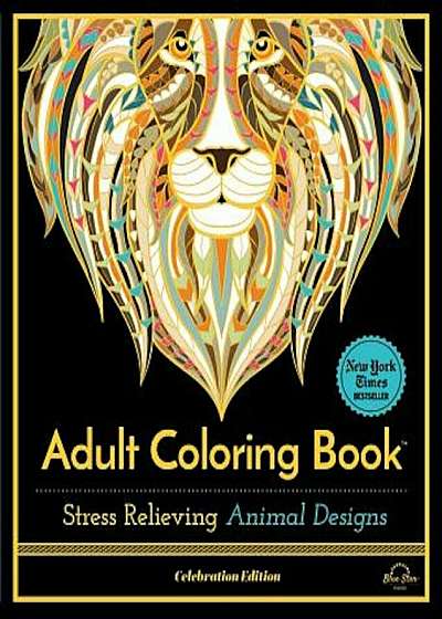 Stress Relieving Animal Designs: Adult Coloring Book, Celebration Edition, Paperback