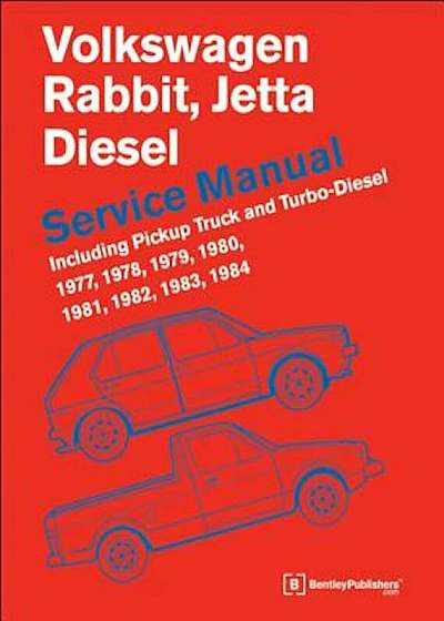 Volkswagen Rabbit, Jetta (A1 Diesel Service Manual 1977, 1978, 1979, 1980, 1981, 1982, 1984, 1984: Including Pickup Truck and Turbo Diesel, Hardcover