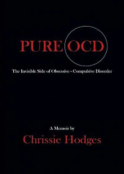 Pure Ocd: The Invisible Side of Obsessive-Compulsive Disorder, Paperback