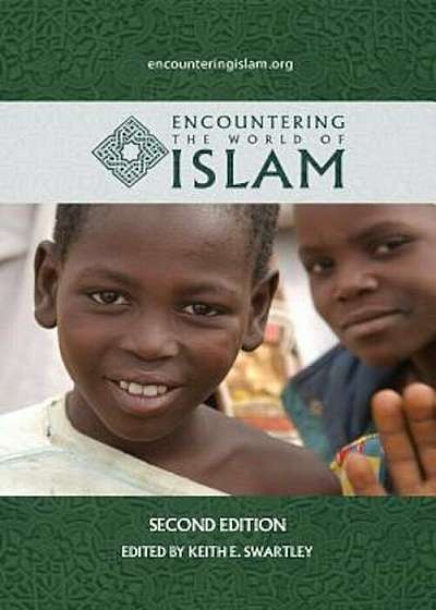 Encountering the World of Islam, Paperback