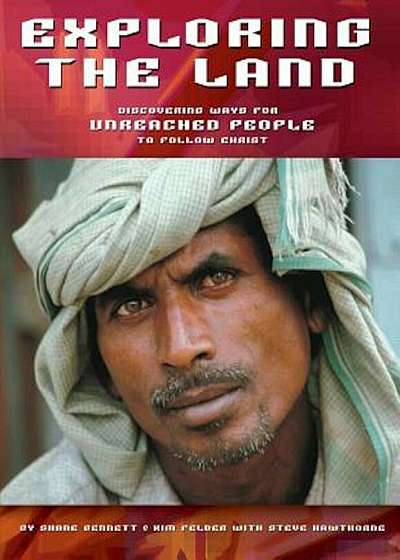 Exploring the Land: Discovering Ways for Unreached People to Follow Christ, Paperback